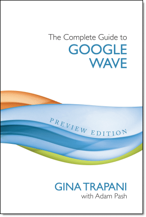 The Complete Guide To Google Wave | Manual
