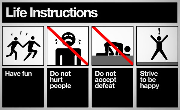 Life Instructions: The Four Simple Rules For A Happier Life Life Instructions: The Four Simple Rules For A Happier Life