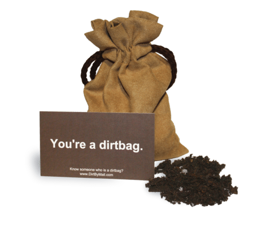Make Your Enemies Bite The Dust With This Dirtbag Delivery Service Make Your Enemies Bite The Dust With This Dirtbag Delivery Service